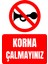 35 x 50 Korna Çalmayınız Folyo Baskı Sticker Uyarı Levhası 1