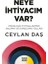 Neye Ihtiyacım Var 1