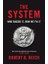 The System: Who Rigged It How We Fix It 1
