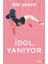 Idol, Yanıyor 1