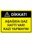 Dikkat! Aşağıda Gaz Hattı Var! Kazı Yapmayın! Uyarı Levhası Etiket 25X35 cm 1
