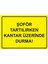 Şoför Tartılırken Kantar Üzerinde Durma! Uyarı Levhası Dekota 25X35 cm 1