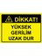 Dikkat! Yüksek Gerilim Uzak Dur Uyarı Levhası Etiket 25X35 cm 1