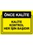 Önce Kalite. Kalite Kontrol Her Işin Başıdır Uyarı Levhası Etiket 25X35 cm 1