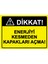 Dikkat! Enerjiyi Kesmeden Kapakları Açma! Uyarı Levhası Etiket 25X35 cm 1