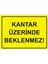 Kantar Üzerinde Beklenmez! Uyarı Levhası Etiket 25 x 35 cm 1