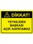 Dikkat! Yetkiliden Başkası Açıp, Kapatamaz Uyarı Levhası Dekota 25 x 35 cm 1