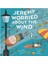 Jeremy Worrıed About The Wınd 1