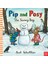 Pip And Posy - The Snowy Day (Board Book) 1