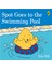 Spot Goes To The Swimming Pool 1