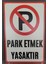 Park Etmek Yasaktır Uv Baskılı Alüminyum Uyarı Levhası -20CM X30CM 2