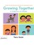 Growing Together Box Set: Exploring- Sharing- Imag 1