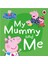 Peppa Pıg - My Mummy And Me 1