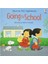 Going To School - Usborne First Experiences - Anne Civardi 1