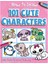 How To Draw 101 Cute Characters 1