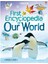 Fırst Encyclopedıa Our World 1