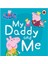 Peppa Pig: My Daddy And Me 1