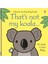 That S Not My Koala 1