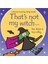 That S Not My Witch Usborne 1