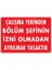 Çalışma Yerinden Bölüm Şefinin Izni Olmadan Ayrılmak Yasaktır Uyarı Levhası 25X35 KOD:239 1