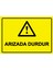 Arızada Durdur Uyarı Levhası Etiket 25X35 cm 1