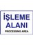 Işleme Alanı Processıng Area Uyarı Levhası Etiket 25X35 cm 1