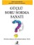Güçlü Soru Sorma Sanatı 1
