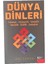 Dünya Dinleri : Islamiyet - Hristiyanlık - Süryanilik - Yahudilik - Ezidilik - Zerdüştlük 1