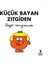 Küçük Bayan Zıtgiden 1
