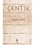 Çentik / Halis Ulaş / Anlatı 1