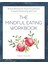 Mindful Eating Workbook : Simple Mindfulness Practices To Nurture A Healthy Relationship With Food 1