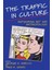 Traffic In Culture : Refiguring Art And Anthropology 1