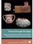 Thrace Through The Ages : Pottery As Evidence For Commerce And Culture From Prehistoric Times To The 1