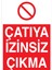 Çatıya Izinsiz Çıkma Uyarı Tabelası - 20X30 Alüminyum Kompozit Panel - ÇMK10 1