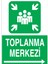 Toplanma Merkezi Uyarı Tabelası - 20X30 Alüminyum Kompozit Panel - Ed8 1
