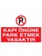Kapı Önüne Park Etmek Yasaktır Uyarı Tabelası - 50X70 Alüminyum Kompozit Panel - PY18 1