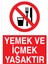 Yemek ve Içmek Yasaktır Uyarı Tabelası - 20X30 Alüminyum Kompozit Panel - Yas1 1