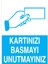 Kartınızı Basmayı Unutmayınız Uyarı Tabelası - 20X30 Alüminyum Kompozit Panel - İYF16 1