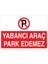 Yabancı Araç Park Edemez Uyarı Tabelası - 20X30 Alüminyum Kompozit Panel - PY23 1