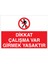 Dikkat Çalışma Var Girmek Yasaktır Uyarı Tabelası - 20X30 Alüminyum Kompozit Panel - I11 1