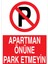 Apartman Önüne Park Etmeyin Uyarı Tabelası - 20X30 Alüminyum Kompozit Panel - PY15 1