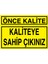 Önce Kalite Uyarı Tabelası - 35X50 Alüminyum Kompozit Panel - KA39 1