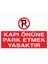Kapı Önüne Park Etmek Yasaktır Uyarı Tabelası - 20X30 Alüminyum Kompozit Panel - PY18 1