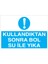 Kullandıktan Sonra Bol Su Ile Yıka Uyarı Tabelası - 70X100 Alüminyum Kompozit Panel - Td6 1