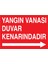 Yangın Vanası Duvar Kenarındadır Uyarı Tabelası - 70X100 Alüminyum Kompozit Panel - Y12 1