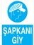 Şapkanı Giy Uyarı Tabelası - 70X100 Alüminyum Kompozit Panel - İE14 1