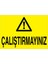 Çalıştırmayınız Uyarı Tabelası - 50X70 Alüminyum Kompozit Panel - M64 1