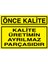 Önce Kalite Uyarı Tabelası - 35X50 Alüminyum Kompozit Panel - KA10 1