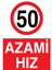 Azami Hız 50 Uyarı Tabelası - 20X30 Alüminyum Kompozit Panel - ŞAKY64 1