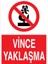 Vince Yaklaşma Uyarı Tabelası - 35X50 Alüminyum Kompozit Panel - V17 2